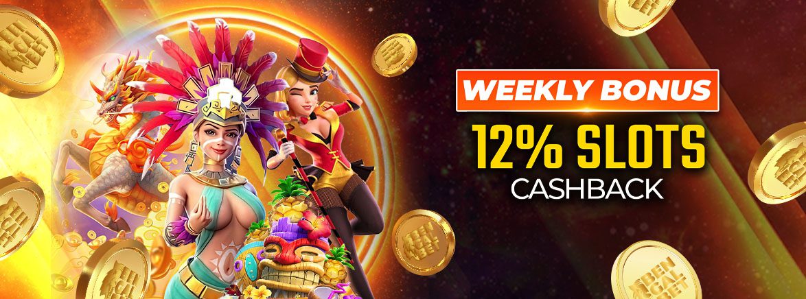 Weekly Bonus 12% Slots Cashback